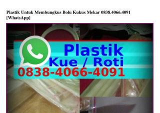 Plastik Untuk Membungkus Bolu Kukus Mekar