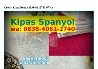 Grosir Kipas Renda Ô8ᣮ8.4ÔϬl.ᒿ74Ô[WA]