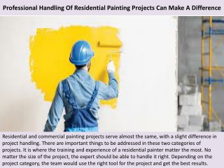 Professional Handling Of Residential Painting Projects Can Make A Difference