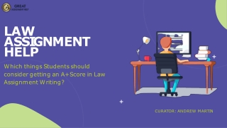 Which things Students should consider getting an A  Score in Law Assignment Writing