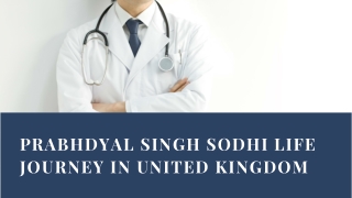 Prabhdyal Singh Sodhi Life Journey in United Kingdom