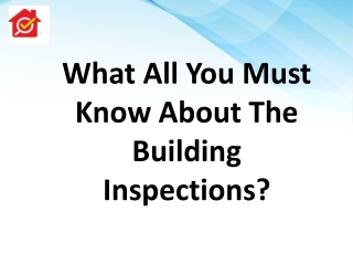 What All You Must Know About The Building Inspections