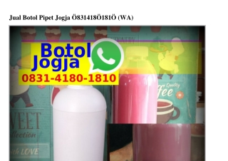 Jual Botol Pipet Jogja Ô8ЗI–ᏎI8Ô–I8IÔ(WA)