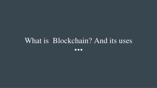 What is  Blockchain_ And its uses