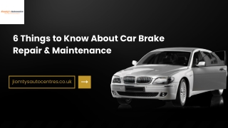 6 Things to Know About Car Brake Repair & Maintenance