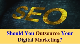 Should You Outsource Your Digital Marketing_