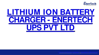 Lithium Ion Battery Charger  - Enertech UPS Pvt Ltd