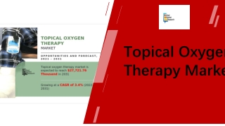 Topical Oxygen Therapy Market PPT