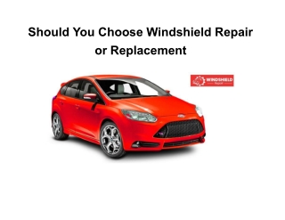 Should You Choose Windshield Repair or Replacement