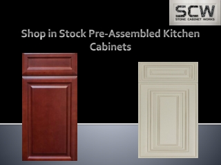 Shop in Stock Pre-Assembled Kitchen Cabinets