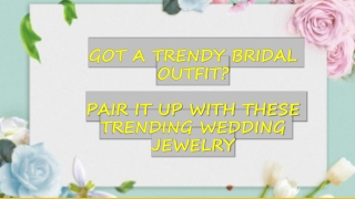 GOT A TRENDY BRIDAL OUTFIT
