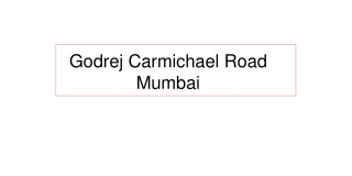 _Godrej Carmichael Road Mumbai_ Price _ Location _ E Brochure _ Reviews