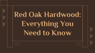 Red Oak Hardwood_ Everything You Need to Know