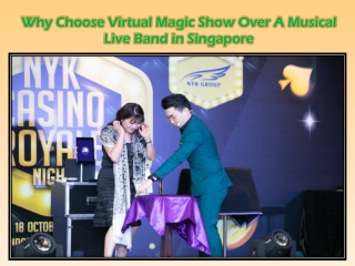 Why Choose Virtual Magic Show Over A Musical Live Band in Singapore