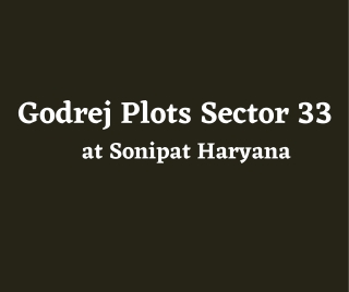 Godrej Plots Sector 33 Sonipat Haryana - Brochure