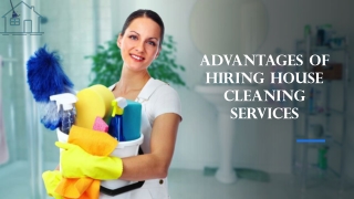 Advantages of hiring house cleaning services