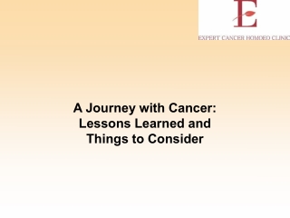 A Journey with Cancer Lessons Learned and Things to Consider