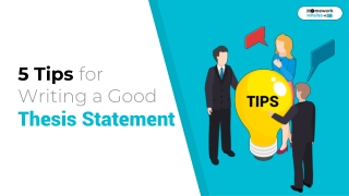 5 Tips for Writing a Good Thesis Statement