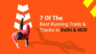 7 Of The Best Running Trails & Tracks In Delhi & NCR