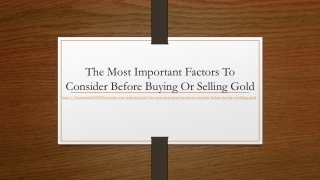 The Most Important Factors To  Consider Before Buying or  selling gold