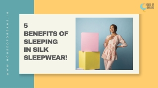 5 Benefits Of Sleeping In Silk Sleepwear!