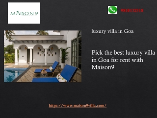 Pick the best luxury villa in Goa for rent with Maison9