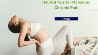 Helpful Tips for Managing Chronic Pain