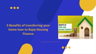 5 Benefits of transferring your home loan to Bajaj Housing Finance