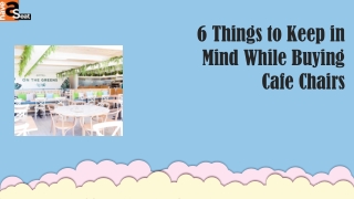 6 Things to Keep in Mind While Buying Cafe Chairs
