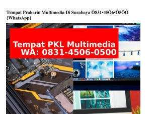 Tempat Prakerin Multimedia Di Surabaya Ö8ᣮI.Կ5Ö6.Ö5ÖÖ(WA)