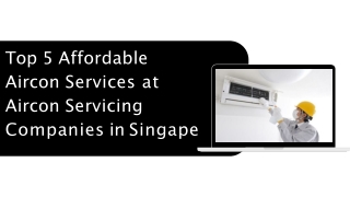 Top 5 Affordable Aircon Services at Aircon Servicing Companies in Singapore