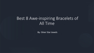 Best 8 Awe-inspiring Bracelets of All Time