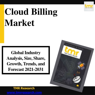 Cloud Billing Market Promising Growth Opportunities and Forecast 2021-2031