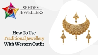 How To Use Traditional Jewellery With Western Outfit