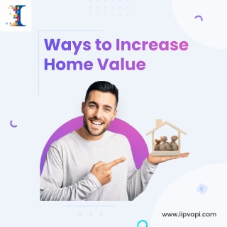How to increase the value of your home: The Ultimate Guide