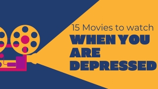 15 Movies To Watch When You Are Depressed