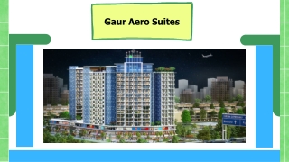 Gaur Aero Suites - The Beautiful Budget-Friendly Properties