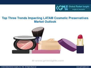 Top Three Trends Impacting LATAM Cosmetic Preservatives Market Outlook