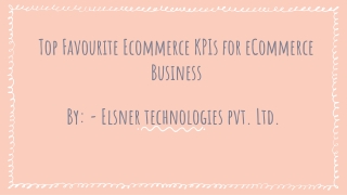 Top Favourite Ecommerce KPIs for eCommerce Business
