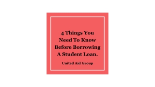 4 Things You Need To Know Before Borrowing A Student Loan.