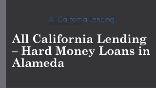 All California Lending – Hard Money Loans in Alameda