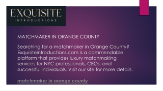 Matchmaker In Orange County  Exquisiteintroductions.com