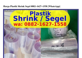 Harga Plastik Shrink Segel 088ᒿ.IᏮᒿᜪ.I558(whatsApp)