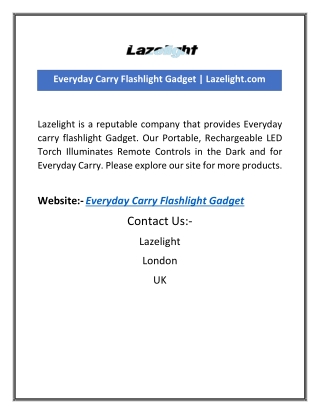 Everyday Carry Flashlight Gadget | Lazelight.com