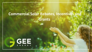 Commercial Solar Rebates, Incentives and Grants - GEE Energy