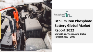 Lithium Iron Phosphate Battery Market Drivers, Business Overview 2031