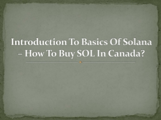 Introduction To Basics Of Solana – How To Buy SOL In Canada?