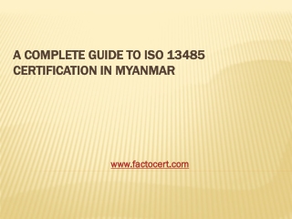 A complete guide to ISO 13485 Certification in Myanmar