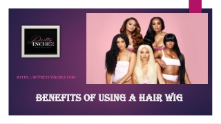 Benefits of Using a Hair Wig