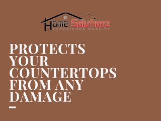 Protects Your Countertops from Any Damage